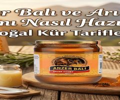 Anzer Balı ve Arı Sütü Karışımı Nasıl Hazırlanır? Mucizevi Kür Tarifleri