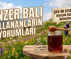 Anzer Balı İşe Yarıyor mu? Kullanıcı Yorumları, Faydaları ve Gerçek Kullanıcı Deneyimleri