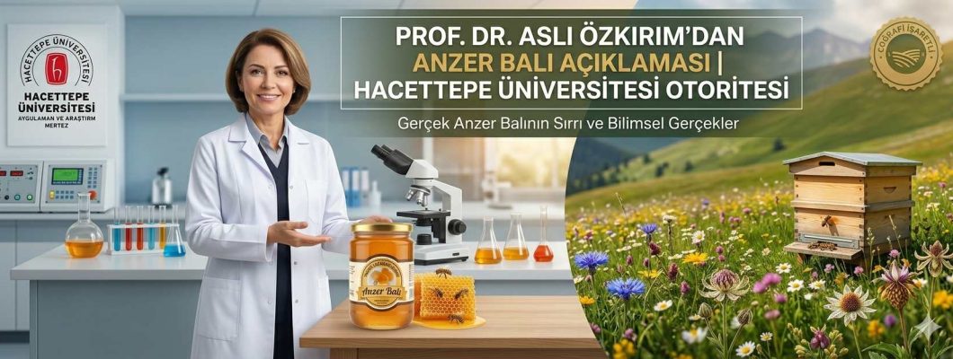 Prof. Dr. Aslı Özkırım'dan Anzer Balı Açıklaması: Gerçek Bal Nasıl Anlaşılır?