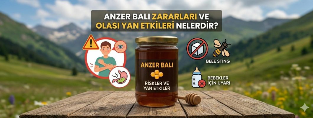 Anzer Balı Zararları ve Olası Yan Etkileri Nelerdir?