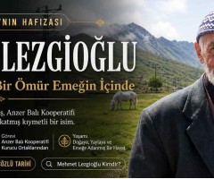 Mehmet Lezgioğlu: Anzer Yaylası’nda Bir Ömür, Bir Kültürün Hikayesi