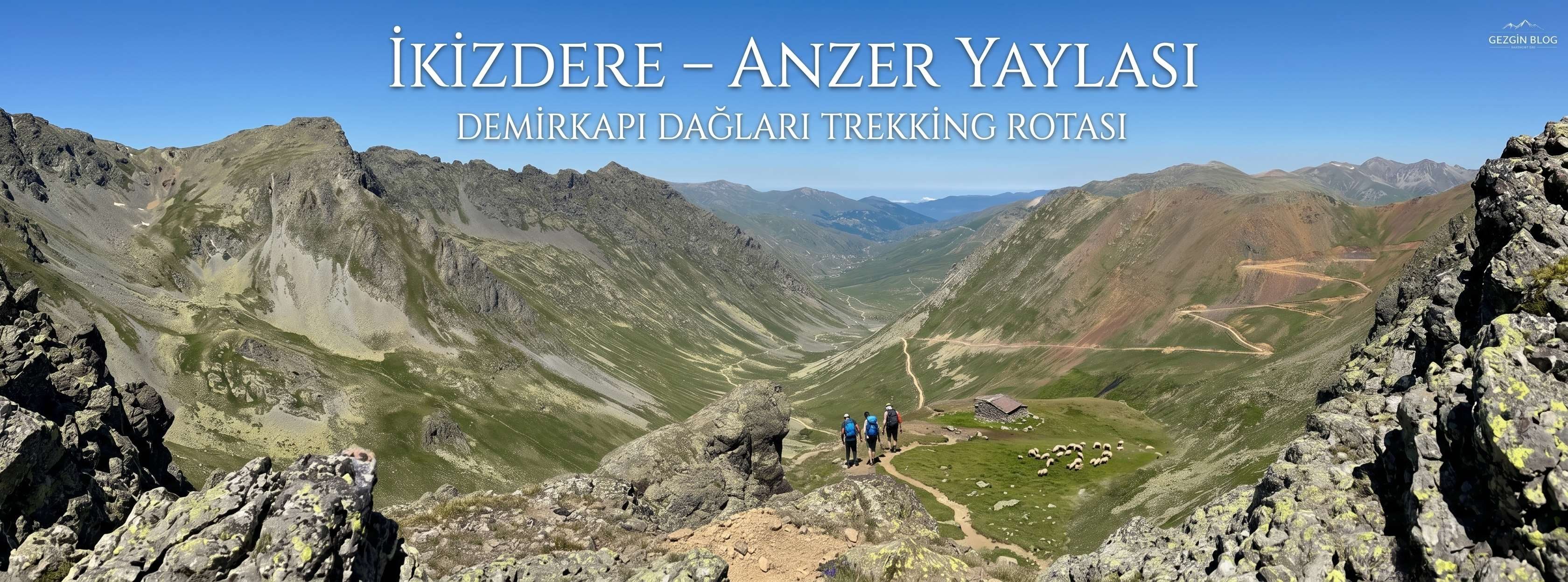 İkizdere – Anzer Yaylası – Demirkapı Dağları Trekking Rotası (Detaylı Rehber)
